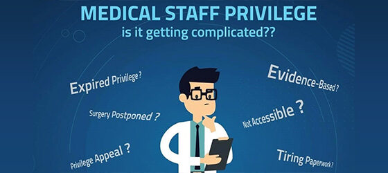 Medical Staff Privilege – Getting Complicated?